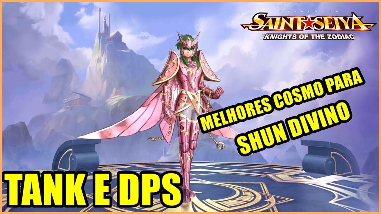 MELHORES COSMO PARA SHUN DIVINO SAINT SEIYA AWAKENING