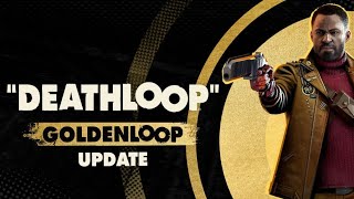 Deathloop | Out Like A Light (Golden Loop Update) Net Worth