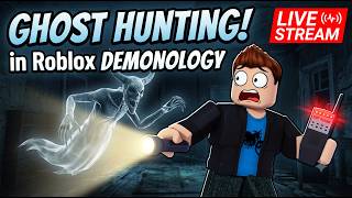 š“ LIVE: Hunting TERRIFYING Ghosts in Roblox Demonology! Part-2