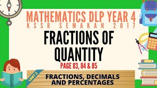 Unit 2 : Fractions | Fractions of Quantity | Mathematics DLP Year 4 | KSSR SEMAKAN 2017