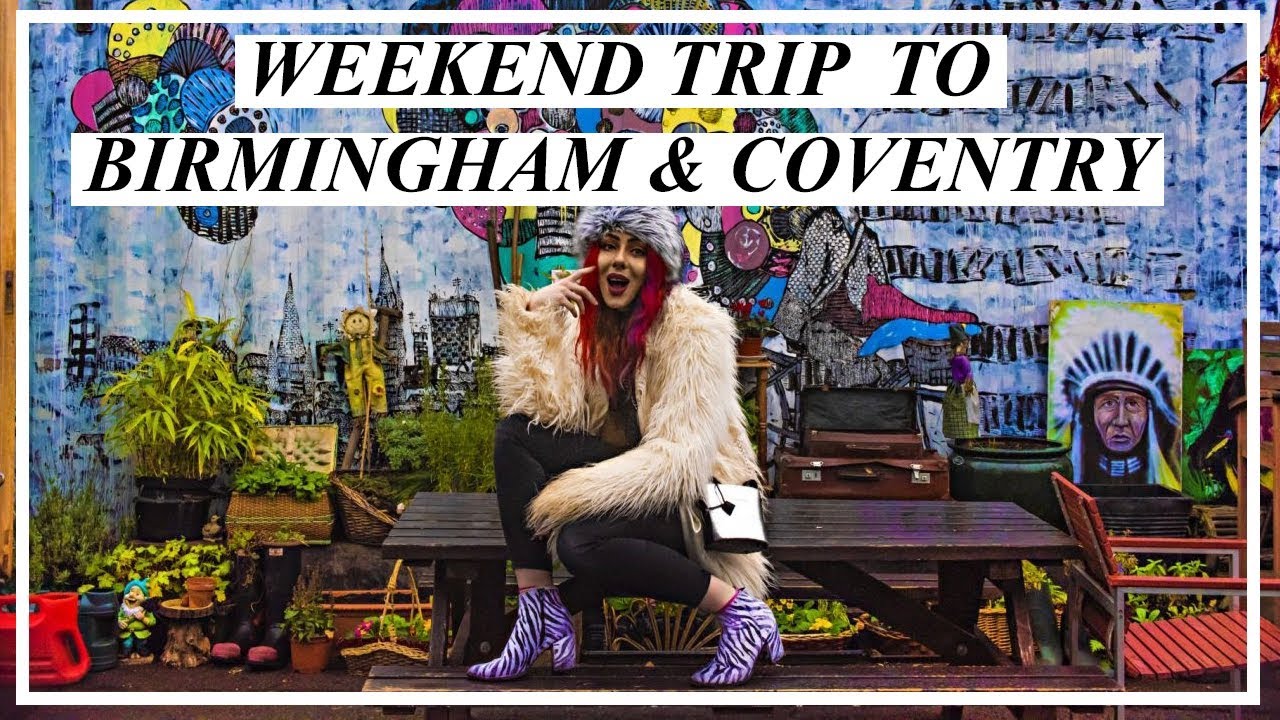 WEEKEND BREAK IN BIRMINGHAM 