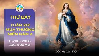 TRUC TUYEN 7 00 AM Thanh Le Thu Bay 2026 - Tuan XIX