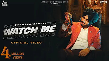 Watch Me (Full Video) | Gurmaan Sahota | Gill Raunta | Laddi Gill | Punjabi Songs 2022