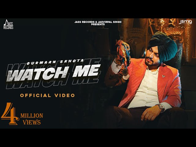 Watch Me (Full Video) | Gurmaan Sahota | Gill Raunta | Laddi Gill | Punjabi Songs 2022 class=
