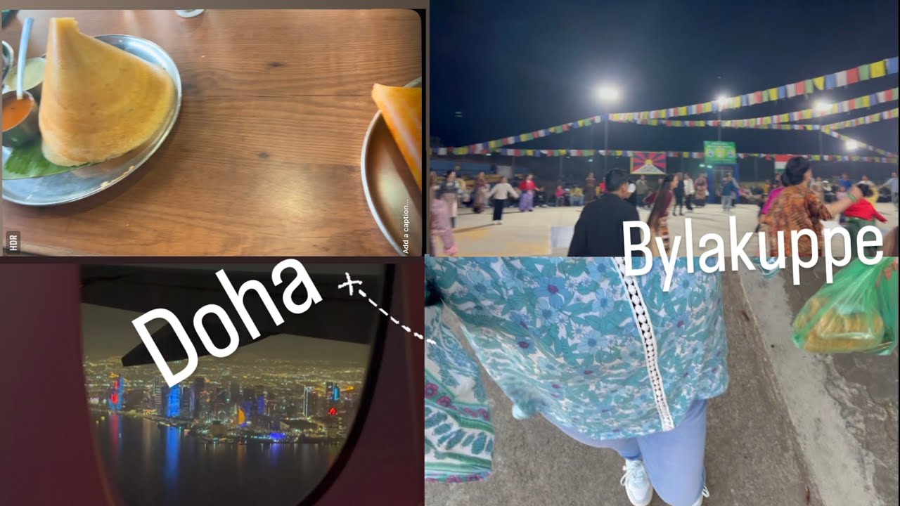 Doha - Bangalore | Bylakuppe | India vlog day 1