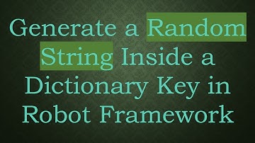 Generate a Random String Inside a Dictionary Key in Robot Framework