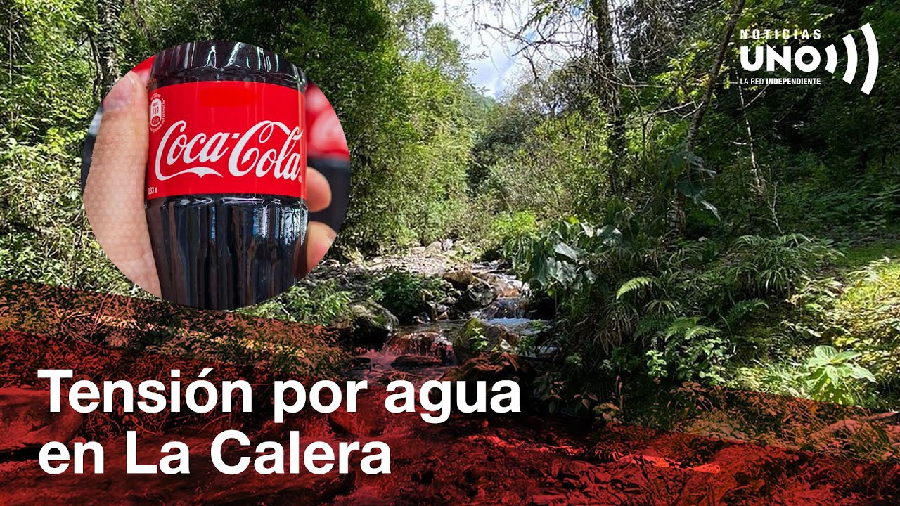 ¿Coca-Cola o el pueblo? Debate por concesión de agua en La Calera en ...