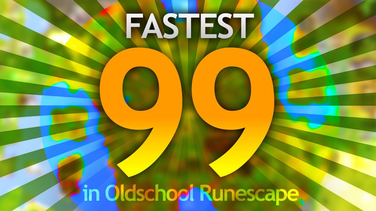 Fastest 99s in OSRS
