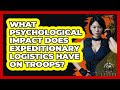 What Psychological Impact Does Expeditionary Logistics Have On Troops? - Tactical Warfare Experts