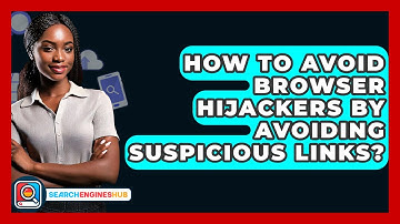 How To Avoid Browser Hijackers By Avoiding Suspicious Links? - SearchEnginesHub.com