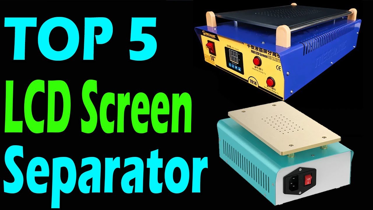Display Separator Machine TOP 5 Best LCD Separator Machine Review In 2025 - YouTube