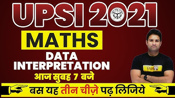 UPSI 2021 | Maths Preparation | Data Interpretation Maths Questions | By Mohit Sir