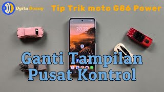 Ganti Tampilan Pusat Kontrol Motorola moto g86 Power