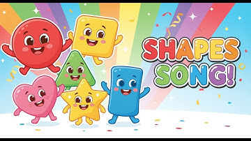 🎵 The Shapes Song for Kids | Learn Circle, Square, Triangle, Star, Heart & Rectangle!