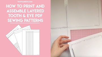 || How to Print off and Assemble Layered PDF Sewing Patterns