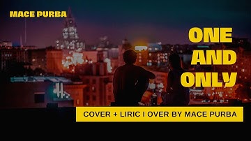 One and Only Adele Cover & Lirik I cover mace purba