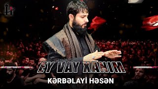Kerbelayi Hesen |" Ey vay Xanım "|Yeni mersiyye |Eyyami Fatimiyye 2022
