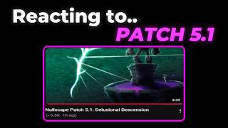 Reacting to the Nullscape Patch 5.1 Trailer...