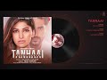 Tulsi Kumar: Tanhaai (AUDIO) | Sachet-Parampara, Zain I, Bhushan Kumar | Hindi Romantic Song 2020 Mp3 Song