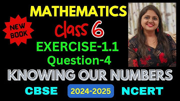 Class6 Maths Exercise-1.1 Question-4 New Book (हिंदी Explanation) | Knowing Our Numbers