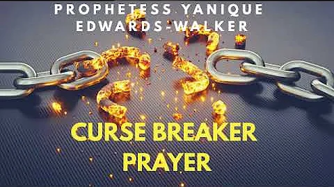 Powerful Curse Breaker Prayer - Prophetess Yanique...