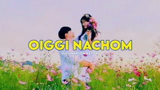 💫OIGGI NACHOM💫( NEW SONG, LYRICS VIDEO) 2025 