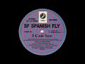 Sf spanish fly  i can see original mix