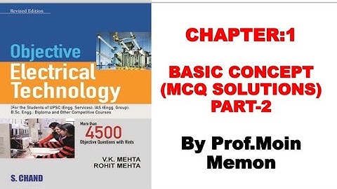 #V.K Mehta Book Solution (Chapter-1 Basic Concept By Prof. Moin Memon)