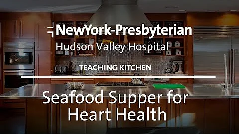 Teaching Kitchen: Seafood Supper for Heart Health ...