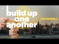 Build Up One Another | Marty Ocaya