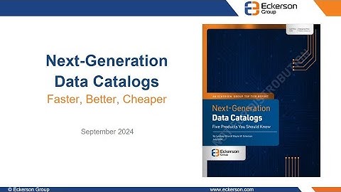 Next-Generation Data Catalogs: Five Products You Should Know - Eckerson Group Webinar