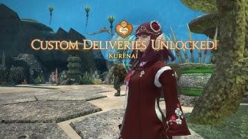 [Custom Deliveries] FFXIV: Stormblood - Kurenai Custom Deliveries Unlock and Week 1 Turn-ins