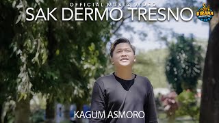 Kagum Asmoro - Sak Dermo Tresno