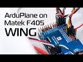 HOW-TO Matek F405 Wing with ArduPlane + full setup (on the X-UAV Clouds)