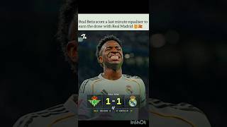 Real Betis score a last minute equaliser to earn the draw with Real Madrid 🤯 || #realbetis
