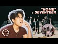 Performer React to Seventeen "Home" Dance Practice + MV