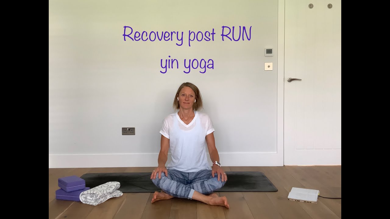 Recovery post RUN yin yoga YouTube