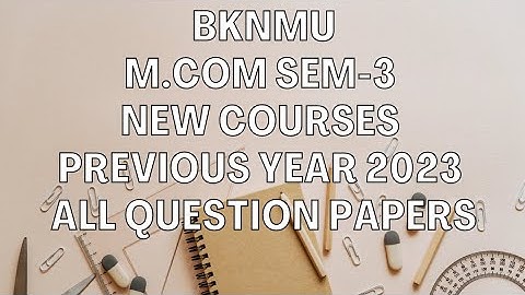 #bknmu M.Com Sem-3 Previous Year Paper 2023 All Subjects M.Com Sem-3 New Syllabus #mcom