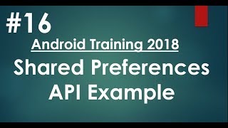 Android tutorial (2018) - 16 - An Example for SharedPreferences API