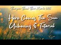 BBB *March 2025* Here Comes The Sun  Unboxing &amp; Tutorial 