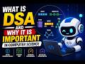 What is DSA and Why It's IMPORTANT ?