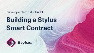 Building a Stylus Smart Contract Part 1 |  Developer Tutorials