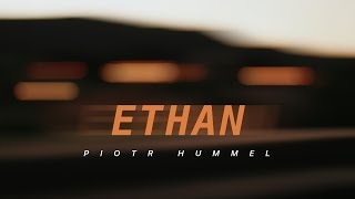 Piotr Hummel - Ethan 🎵 🎶 ♫ ♩ ♪