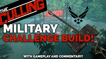 The Culling - MILITARY CHALLENGE BUILD! (The Culling Gameplay and Commentary)