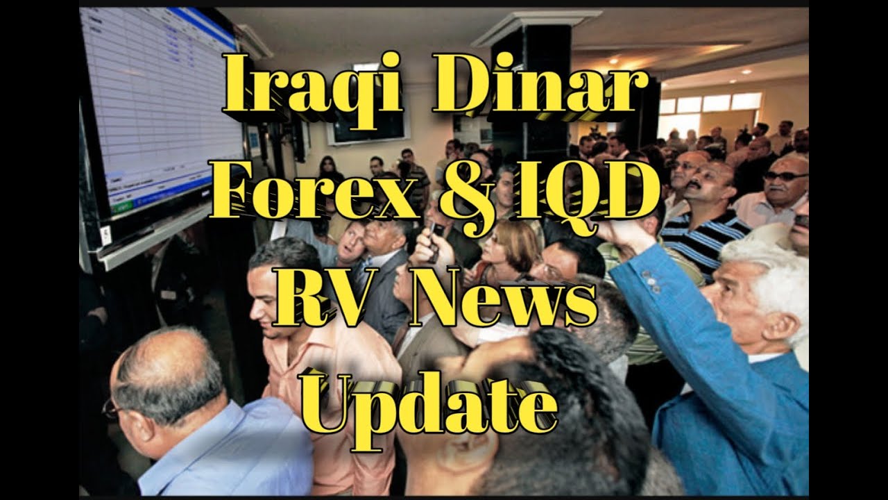 Iraqi dinar RV news update dinner rate iqd forex - YouTube