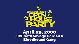 Open House Party | Savage Garden & Bloodhound Gang - 4/29/2000