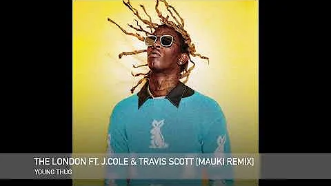 The London ft. J. Cole & Travis Scott [mauki REMIX]