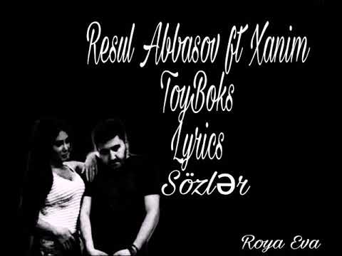 Resul Abbasov ft. Xanim - ToyBoks (Lyrics) Sözlər