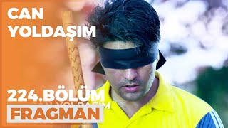 Can Yoldaşım 224. Bölüm Fragmanı - 11 Mart Cuma