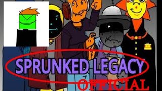 A SPRUNKED LEGACY MIX FINALLY AFTER A DECADE, I THINK ITS OFFICIAL